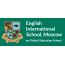 Школа для иностранцев "English international School Moscow"